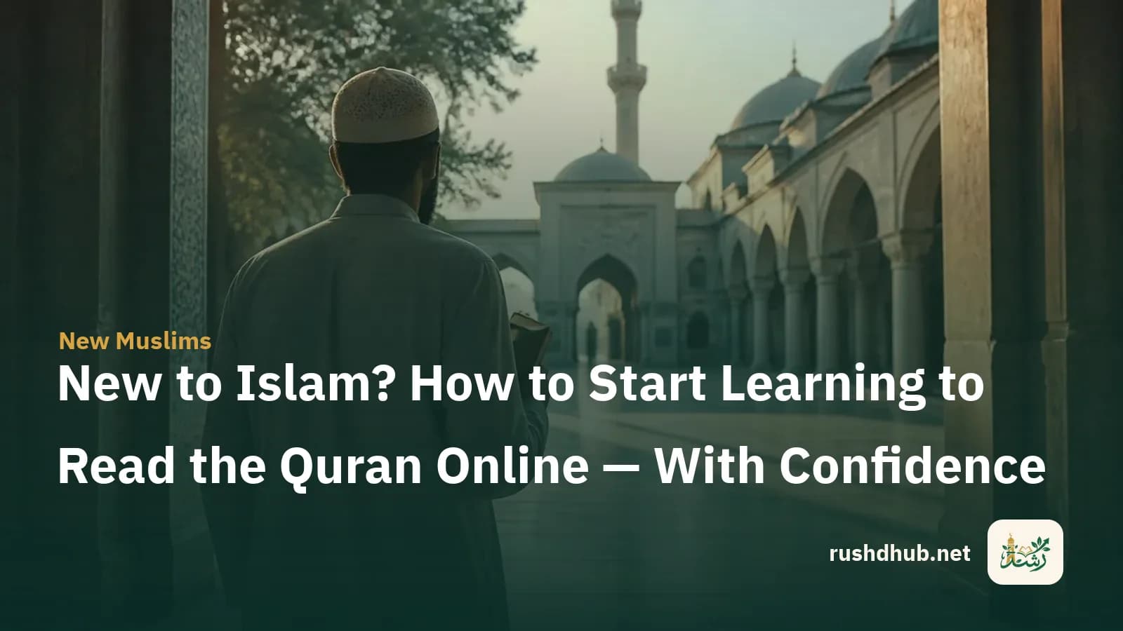 A person seen from behind at the entrance of a light-filled mosque courtyard holding a small book — a confident first step