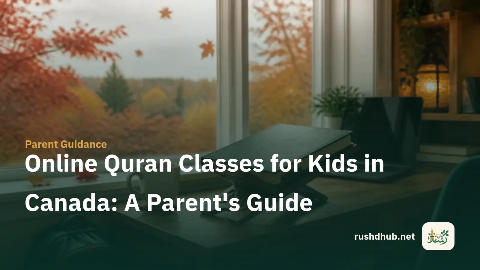 Online Quran Classes for Kids in Canada: A Parent's Guide