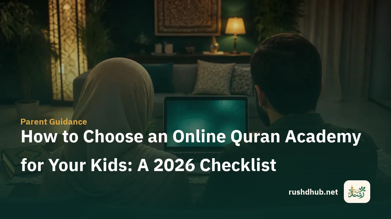 A mother and father seen from behind browsing together on a laptop to choose a Quran platform for their children